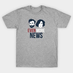 Even More News T-Shirt